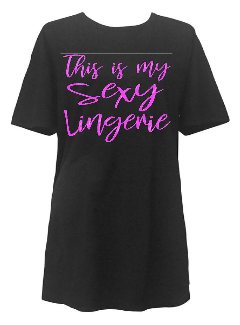 This is My Sexy Lingerie Sleep Shirt by Witty Girls The Comfort Store Online This is My Sexy Lingerie Sleep Shirt by Witty Girls The Comfort Store Online